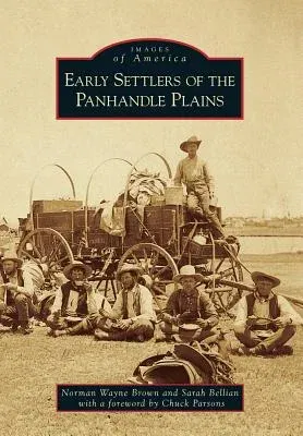 Early Settlers of the Panhandle Plains