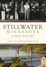 Stillwater, Minnesota: A Brief History