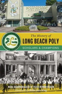 The History of Long Beach Poly: Scholars and Champions