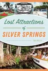 Lost Attractions of Silver Springs