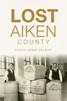 Lost Aiken County