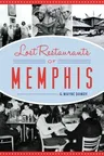 Lost Restaurants of Memphis