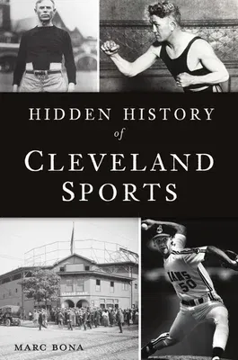 Hidden History of Cleveland Sports