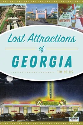 Lost Attractions of Georgia