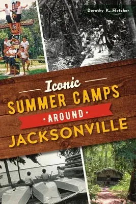 Iconic Summer Camps Around Jacksonville