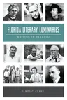 Florida Literary Luminaries: Writing in Paradise