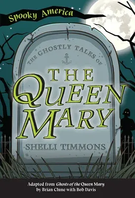 The Ghostly Tales of the Queen Mary