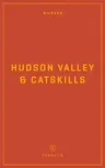 Wildsam Field Guides: Hudson Valley & Catskills