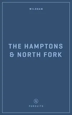 Wildsam Field Guides the Hamptons and North Fork