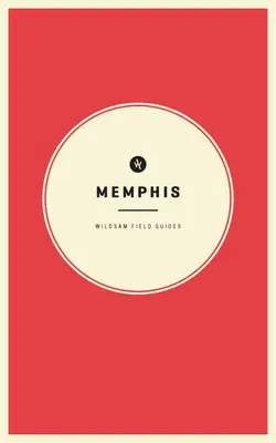 Wildsam Field Guides Memphis