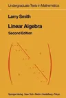 Linear Algebra (Softcover Reprint of the Original 2nd 1984)