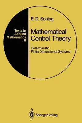 Mathematical Control Theory: Deterministic Finite Dimensional Systems (Softcover Reprint of the Original 1st 1990)