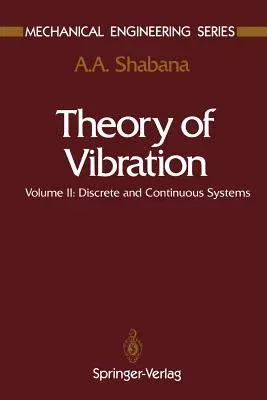 Theory of Vibration: Volume II: Discrete and Continuous Systems (Softcover Reprint of the Original 1st 1991)