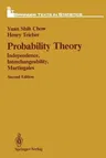 Probability Theory: Independence, Interchangeability, Martingales (Softcover Reprint of the Original 2nd 1988)