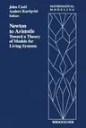 Newton to Aristotle: Toward a Theory of Models for Living Systems (Softcover Reprint of the Original 1st 1989)