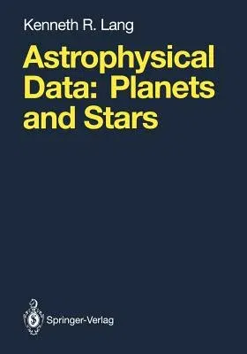 Astrophysical Data: Planets and Stars (Softcover Reprint of the Original 1st 1992)