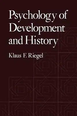 Psychology of Development and History (Softcover Reprint of the Original 1st 1976)