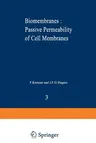 Biomembranes: Passive Permeability of Cell Membranes: A Satellite Symposium of the XXV Internationational Congress of Physiological Sciences, Munich,