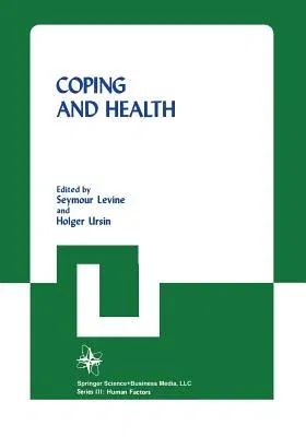 Coping and Health (Softcover Reprint of the Original 1st 1980)