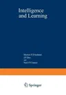 Intelligence and Learning (Softcover Reprint of the Original 1st 1981)