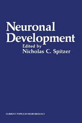 Neuronal Development (Softcover Reprint of the Original 1st 1982)