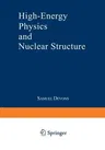 High-Energy Physics and Nuclear Structure: Proceedings of the Third International Conference on High Energy Physics and Nuclear Structure Sponsored by