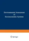 Environmental Assessment of Socioeconomic Systems (Softcover Reprint of the Original 1st 1978)