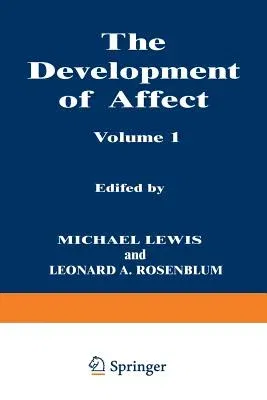 The Development of Affect (Softcover Reprint of the Original 1st 1978)