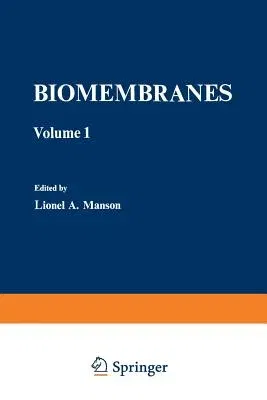 Biomembranes: Volume 1 (Softcover Reprint of the Original 1st 1971)