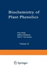 Biochemistry of Plant Phenolics (Softcover Reprint of the Original 1st 1979)