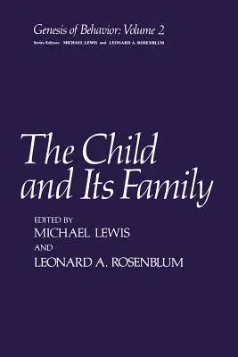 The Child and Its Family (Softcover Reprint of the Original 1st 1979)