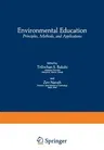 Environmental Education: Principles, Methods, and Applications (Softcover Reprint of the Original 1st 1980)