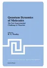 Quantum Dynamics of Molecules: The New Experimental Challenge to Theorists (Softcover Reprint of the Original 1st 1980)