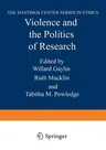 Violence and the Politics of Research (Softcover Reprint of the Original 1st 1981)