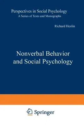 Nonverbal Behavior and Social Psychology (Softcover Reprint of the Original 1st 1982)