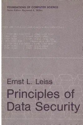 Principles of Data Security (Softcover Reprint of the Original 1st 1982)