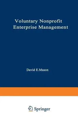 Voluntary Nonprofit Enterprise Management (Softcover Reprint of the Original 1st 1984)