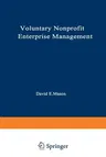 Voluntary Nonprofit Enterprise Management (Softcover Reprint of the Original 1st 1984)