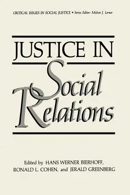 Justice in Social Relations (Softcover Reprint of the Original 1st 1986)