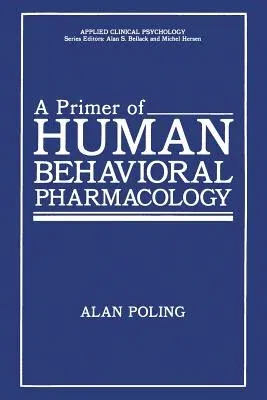 A Primer of Human Behavioral Pharmacology (Softcover Reprint of the Original 1st 1986)