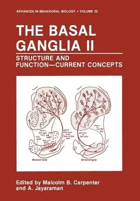 The Basal Ganglia II: Structure and Function--Current Concepts (Softcover Reprint of the Original 1st 1987)