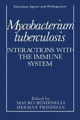 Mycobacterium Tuberculosis: Interactions with the Immune System (Softcover Reprint of the Original 1st 1988)