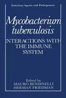 Mycobacterium Tuberculosis: Interactions with the Immune System (Softcover Reprint of the Original 1st 1988)