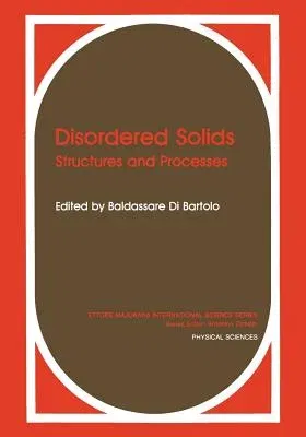 Disordered Solids: Structures and Processes (1989)