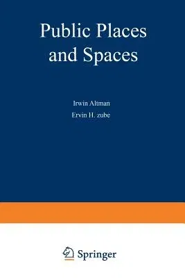 Public Places and Spaces (Softcover Reprint of the Original 1st 1989)