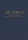 Mosfet Technologies: A Comprehensive Bibliography (Softcover Reprint of the Original 1st 1980)