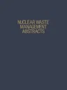 Nuclear Waste Management Abstracts (Softcover Reprint of the Original 1st 1982)