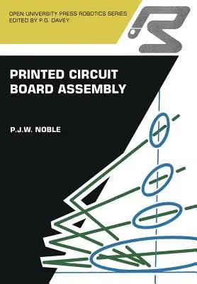 Printed Circuit Board Assembly: The Complete Works (Softcover Reprint of the Original 1st 1989)