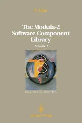 The Modula-2 Software Component Library: Volume 4 (1989)