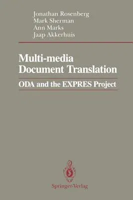 Multi-Media Document Translation: Oda and the Expres Project (Softcover Reprint of the Original 1st 1991)